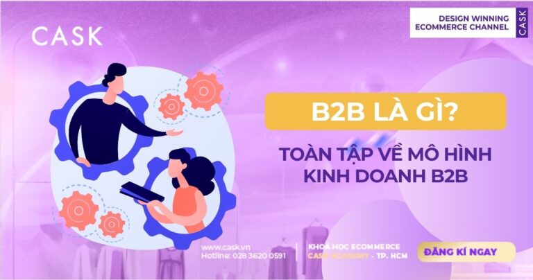 toàn cảnh b2b là gì và mô hình kinh doanh b2b