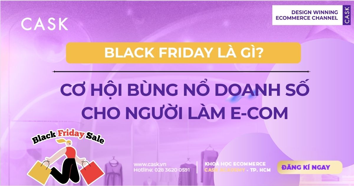 Black Friday Là Gì? Cơ Hội Bùng Nổ Doanh Số Cho Người Làm E-Com