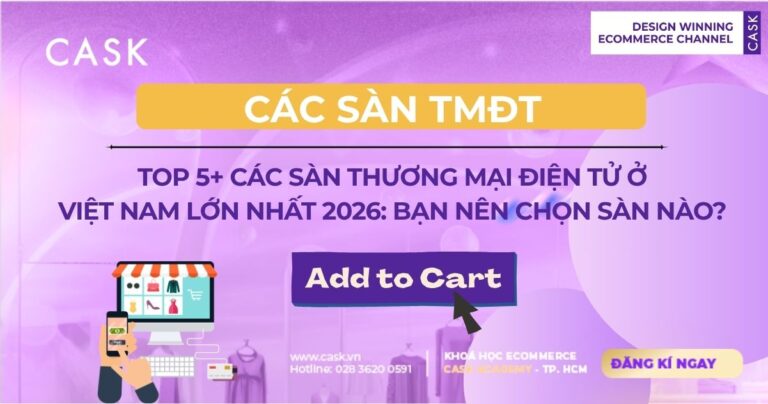 Top 5+ Các Sàn Thương Mại Điện Tử Ở Việt Nam Lớn Nhất 2026: Bạn Nên Chọn Sàn Nào?