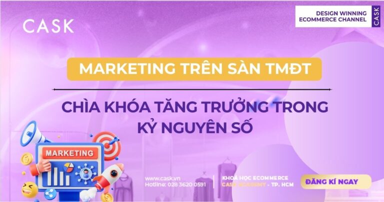 Marketing Trên Sàn Thương Mại Điện Tử – Chìa Khóa Tăng Trưởng Trong Kỷ Nguyên Số