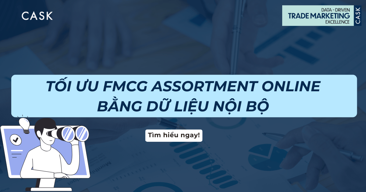Tối ưu FMCG assortment online bằng dữ liệu nội bộ