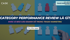 Category Performance Review là gì? Khác gì báo cáo doanh số trong Trade Marketing