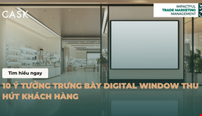 10 Ý Tưởng Trưng Bày Digital Window Thu Hút Khách Hàng