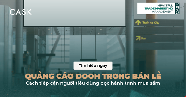 Quảng cáo DOOH trong bán lẻ: Cách tiếp cận người tiêu dùng dọc hành trình mua sắm