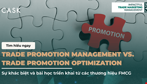 Trade Promotion Management vs. Trade Promotion Optimization: Sự khác biệt và bài học triển khai từ các thương hiệu FMCG