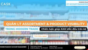 Quản lý Assortment & Product Visibility trong Modern Trade: Chiến lược giúp KAM dẫn đầu trên kệ