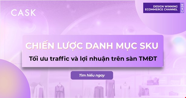 Chiến lược danh mục SKU: Tối ưu traffic và lợi nhuận trên sàn TMĐT