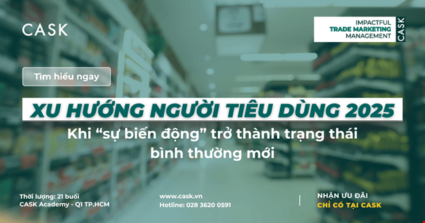 Xu hướng người tiêu dùng 2025: Khi “sự biến động” trở thành trạng thái bình thường mới