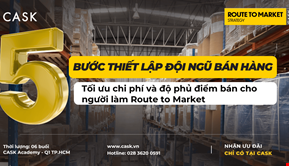 5 bước thiết lập đội ngũ bán hàng – Tối ưu chi phí và độ phủ điểm bán cho người làm Route to Market