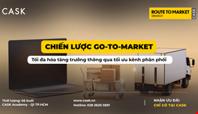 Chiến lược Go-to-Market: Tối đa hóa tăng trưởng thông qua tối ưu kênh phân phối