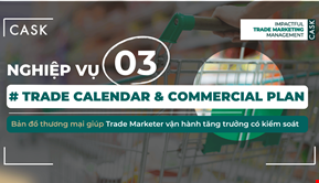 Nghiệp vụ 3: Trade Calendar & Commercial Plan – Bản đồ thương mại giúp Trade Marketer vận hành tăng trưởng có kiểm soát