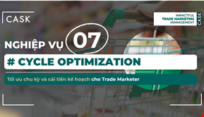 Nghiệp vụ 7: Cycle Optimization - Tối ưu chu kỳ và cải tiến kế hoạch cho Trade Marketer