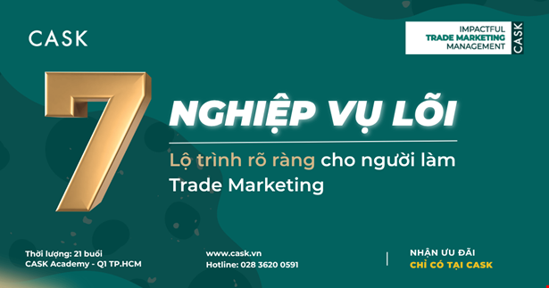 7 nghiệp vụ lõi - Lộ trình rõ ràng cho người làm Trade Marketing
