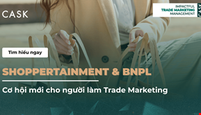 Shoppertainment & BNPL: Cơ hội mới cho người làm Trade Marketing