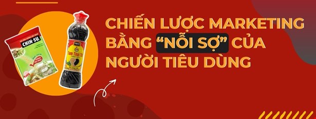 Chiến lược Marketing bằng “Nỗi Sợ” của người tiêu dùng
