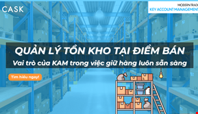 Quản lý tồn kho tại điểm bán: Vai trò của KAM trong việc giữ hàng luôn sẵn sàng
