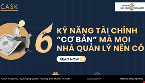6 Kỹ Năng Tài Chính “Cơ Bản” Mà Mọi Nhà Quản Lý Nên Có
