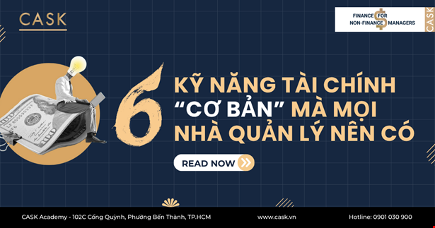 6 Kỹ Năng Tài Chính “Cơ Bản” Mà Mọi Nhà Quản Lý Nên Có