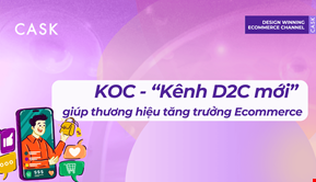 KOC: Kênh D2C mới giúp thương hiệu tăng trưởng Ecommerce