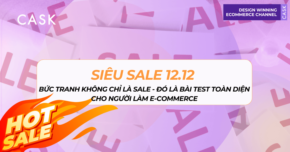 12.12: Bức Tranh Không Chỉ Là Sale - Đó Là Bài Test Toàn Diện Cho Người Làm E-commerce
