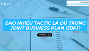 Bao nhiêu tactic là đủ trong JBP? Cách KAM tránh quá tải chiến lược