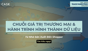 Chuỗi Giá Trị Thương Mại & Hành Trình Hình Thành Dữ Liệu: Từ Nhà Sản Xuất Đến Shopper