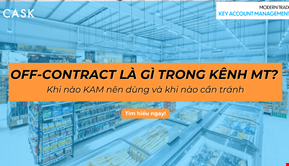 Off-contract là gì trong kênh MT? Khi nào KAM nên dùng và khi nào cần tránh