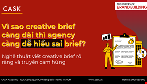 Vì sao creative brief càng dài thì agency càng dễ hiểu sai brief?