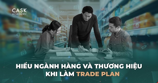 Hiểu Ngành Hàng và Thương Hiệu khi làm Trade Plan