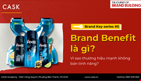 Brand Key Series: Brand Benefit là gì? Vì sao thương hiệu mạnh không bán tính năng