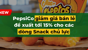 PepsiCo giảm giá bán lẻ đề xuất tới 15% cho các dòng Snack chủ lực