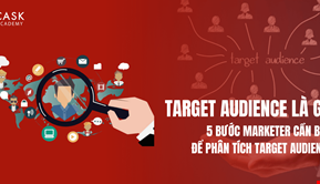 Target Audience là gì? 5 bước Marketer cần biết để phân tích Target Audience