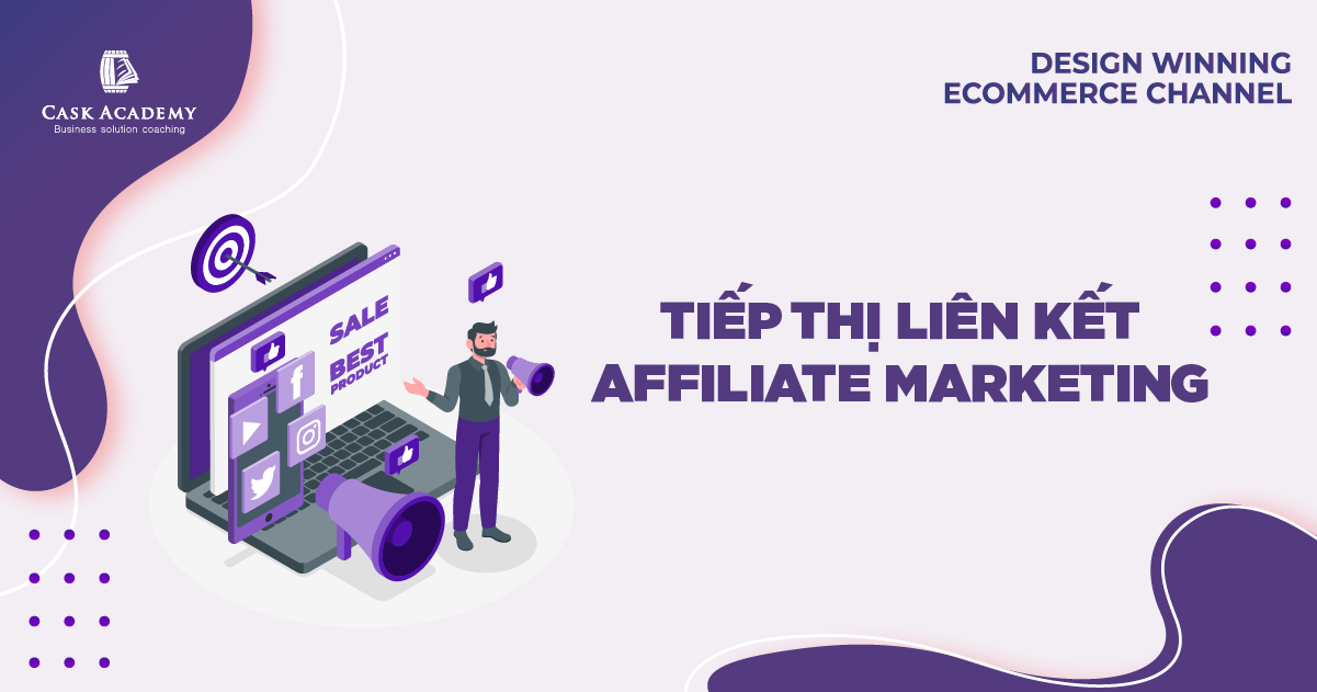 Affiliate Marketing - Tiếp thị Liên kết, ngại gì không thử