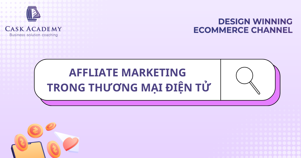 7 cách giúp thực hiện chiến lược Tiếp thị liên kết (Affiliate Marketing) hiệu quả