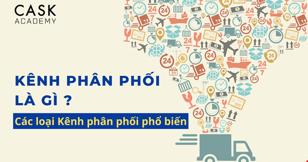 Kênh phân phối là gì? Các loại kênh phân phối phổ biến