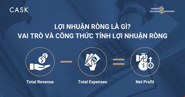 Lợi nhuận ròng là gì? Vai trò và công thức tính lợi nhuận ròng
