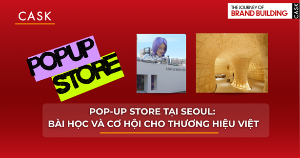 Pop-up Store tại Seongsu Seoul: Bài học và Cơ hội cho Thương hiệu Việt