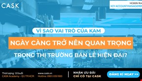 Vì sao KAM ngày càng quan trọng trong ngành bán lẻ hiện đại?