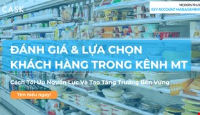 Đánh giá & Lựa chọn Key Account Tiềm Năng Trong Kênh MT