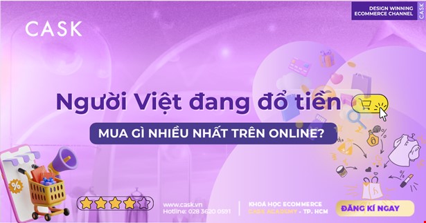 Người Việt đang đổ tiền mua gì nhiều nhất trên online?