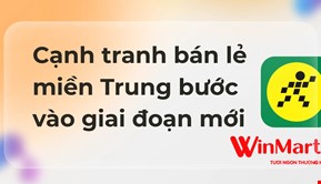 WinCommerce tăng tốc, Bách Hóa Xanh chậm nhịp: Cạnh tranh bán lẻ miền Trung bước vào giai đoạn mới