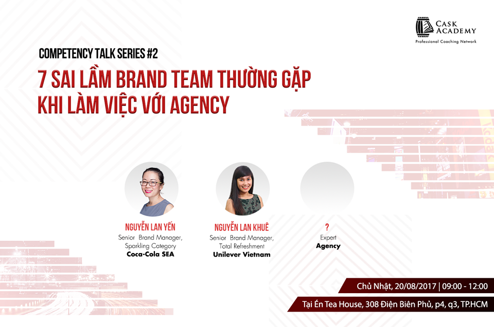 COMPETENCY TALK SERIES #2: Hậu Trường” Đằng Sau Câu Chuyện Brand Team Vs Agency