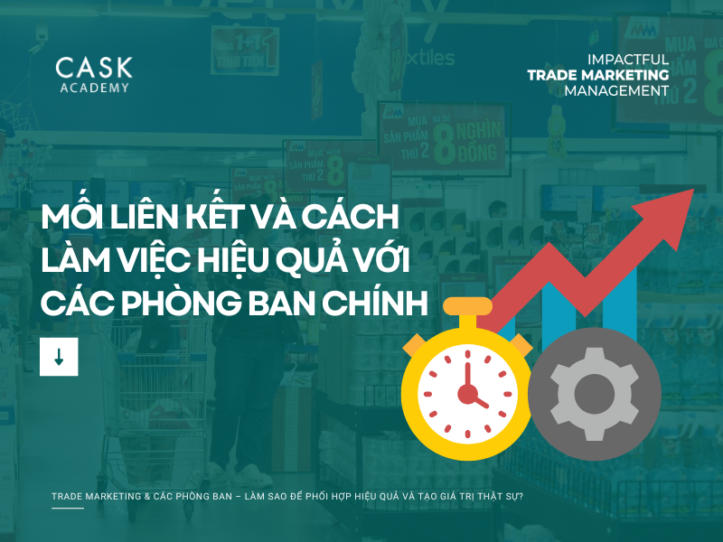 Mối liên kết & cách làm việc hiệu quả với các phòng ban chính