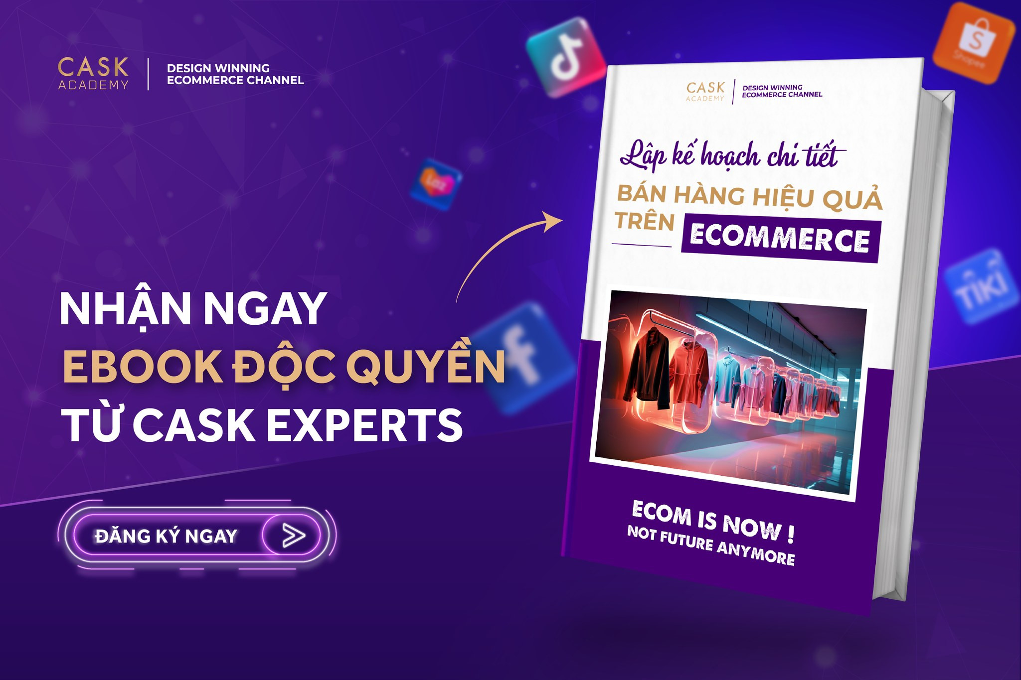 NHẬN GUIDEBOOK "CHỌN KÊNH BÁN HÀNG VÀ LÊN KẾ HOẠCH BÁN HÀNG HIỆU QUẢ TRÊN ECOMMERCE 